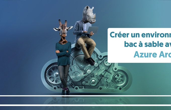 Créer un environnement bac à sable pour Azure ARC cover